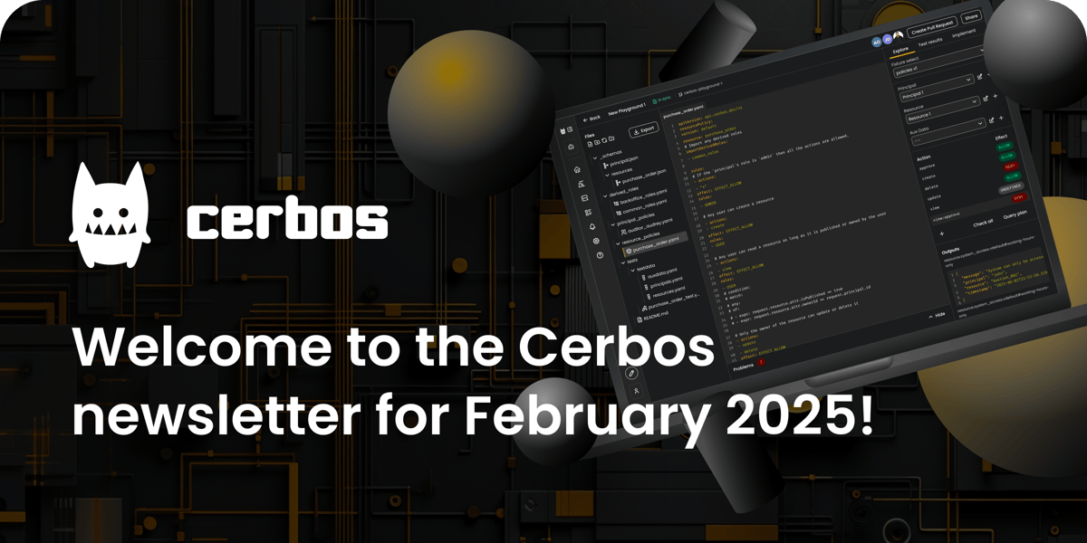 Cerbos February newsletter